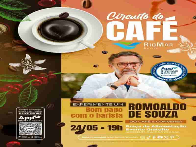 Circuito do Café no RioMar, em Recife, terá palestra de Romoaldo Souza ...
